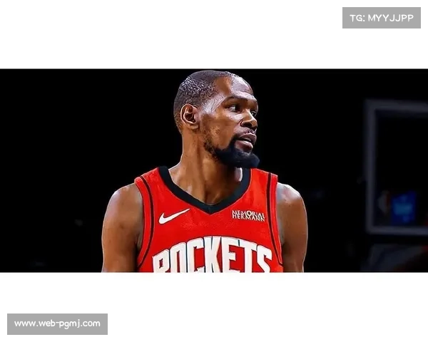 火箭年轻核心成长迅速，杜兰特领导作用显著